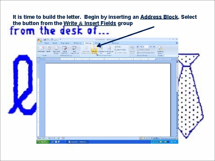 It is time to build the letter. Begin by inserting an Address Block. Select