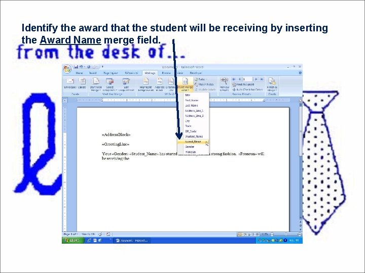 Identify the award that the student will be receiving by inserting the Award Name
