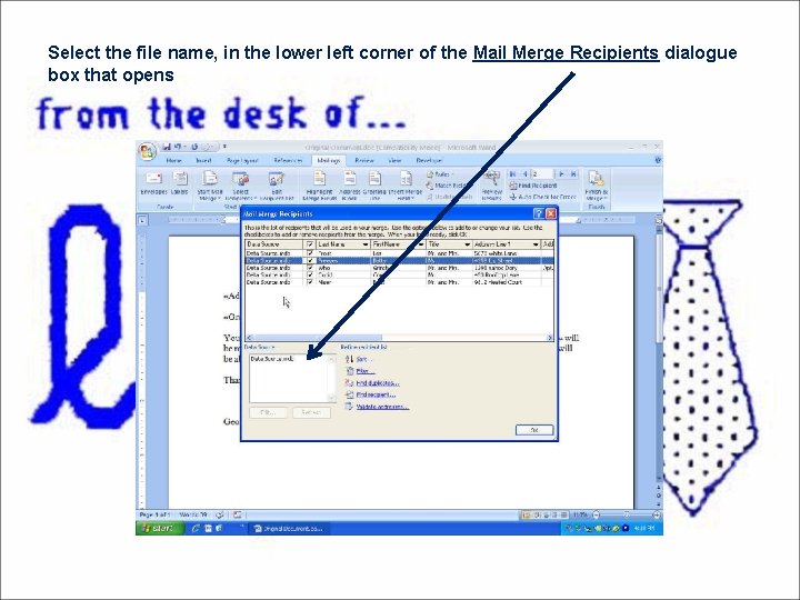 Select the file name, in the lower left corner of the Mail Merge Recipients