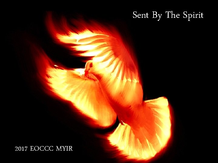 Sent By The Spirit 2017 EOCCC MYIR 