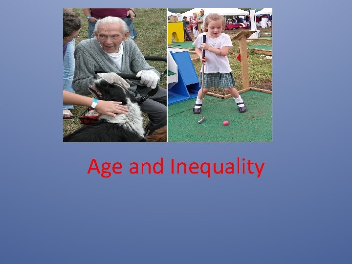 Age and Inequality 