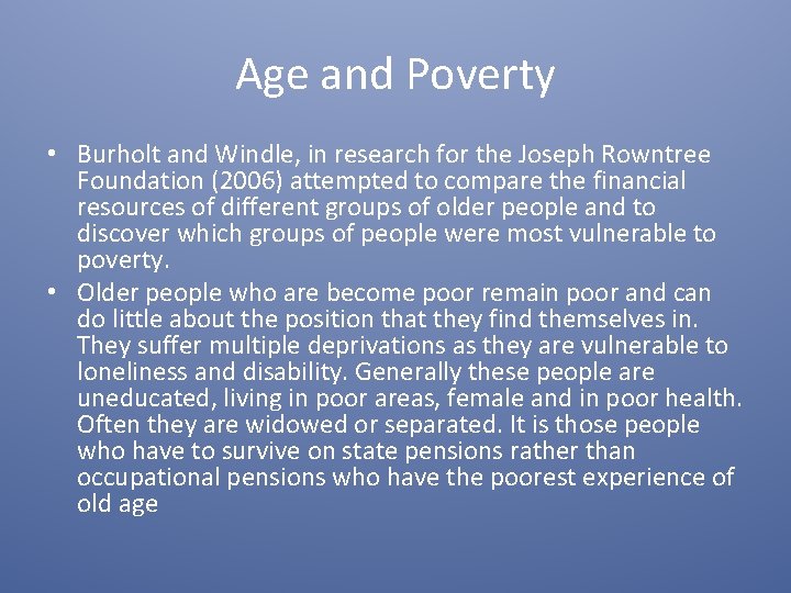 Age and Poverty • Burholt and Windle, in research for the Joseph Rowntree Foundation