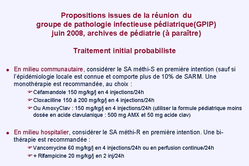 Propositions issues de la réunion du groupe de pathologie infectieuse pédiatrique(GPIP) juin 2008, archives