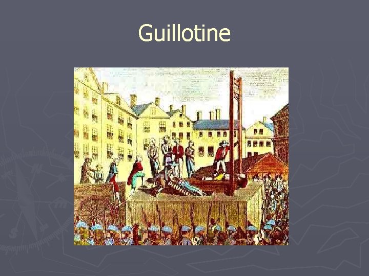 Guillotine Guillotine