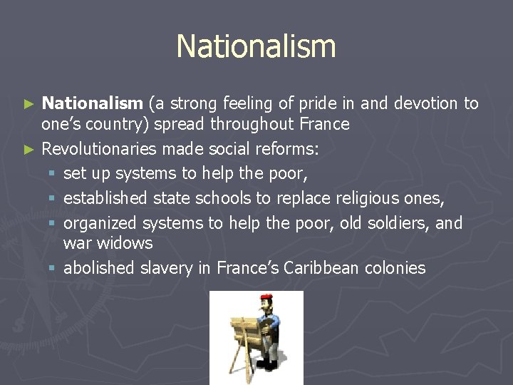 Nationalism (a strong feeling of pride in and devotion to one’s country) spread throughout Nationalism (a strong feeling of pride in and devotion to one’s country) spread throughout