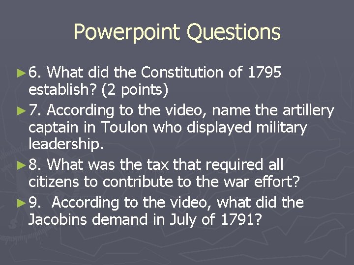 Powerpoint Questions ► 6. What did the Constitution of 1795 establish? (2 points) ► Powerpoint Questions ► 6. What did the Constitution of 1795 establish? (2 points) ►