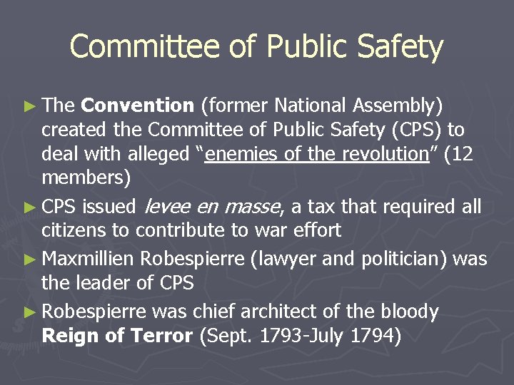 Committee of Public Safety ► The Convention (former National Assembly) created the Committee of Committee of Public Safety ► The Convention (former National Assembly) created the Committee of