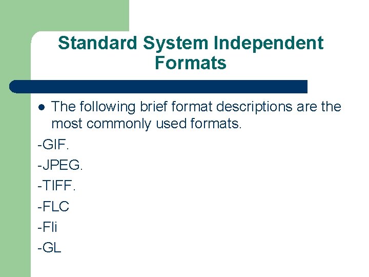 Standard System Independent Formats The following brief format descriptions are the most commonly used Standard System Independent Formats The following brief format descriptions are the most commonly used