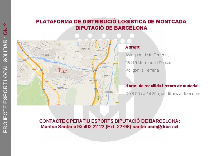 PROJECTE ESPORT LOCAL SOLIDARI: ON ? PLATAFORMA DE DISTRIBUCIÓ LOGÍSTICA DE MONTCADA DIPUTACIÓ DE