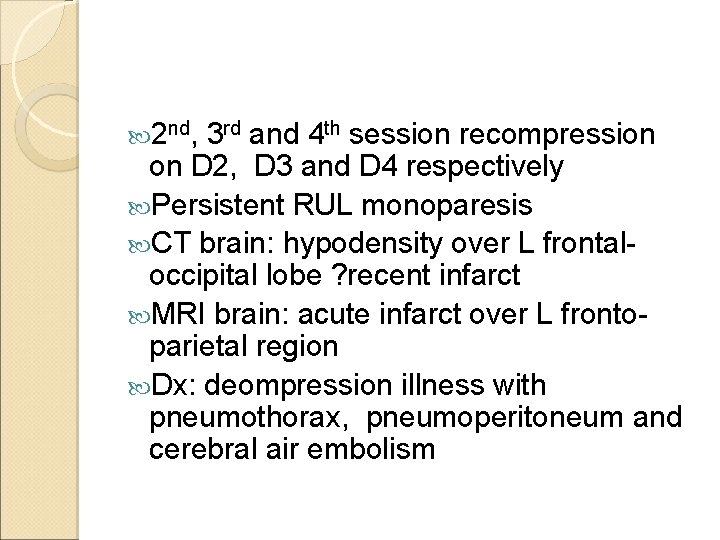  2 nd, 3 rd and 4 th session recompression on D 2, D