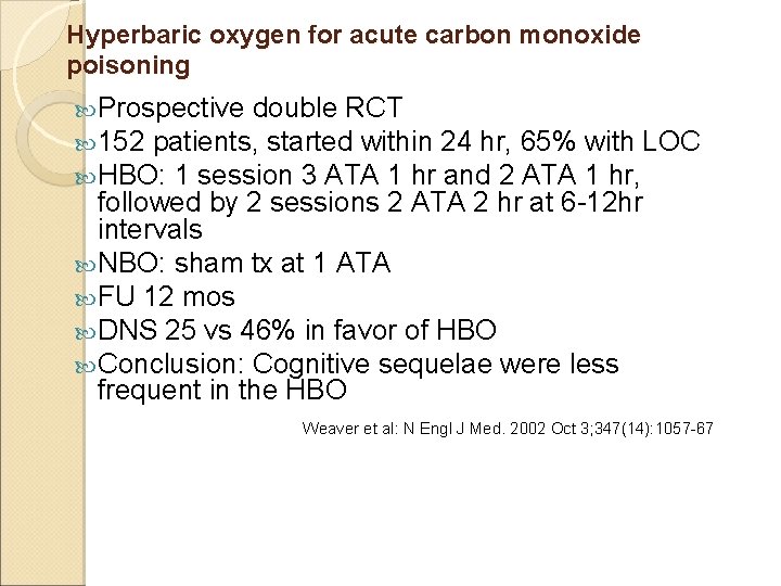 Hyperbaric oxygen for acute carbon monoxide poisoning Prospective double RCT 152 patients, started within