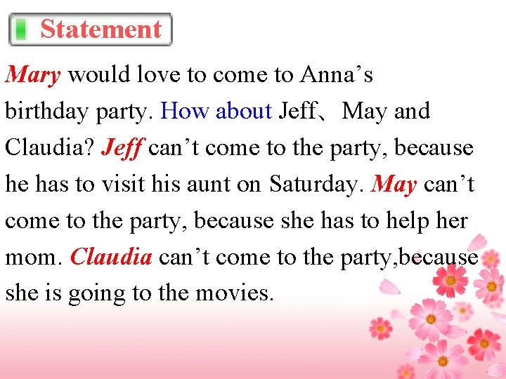 Statement Mary would love to come to Anna’s birthday party. How about Jeff、May and