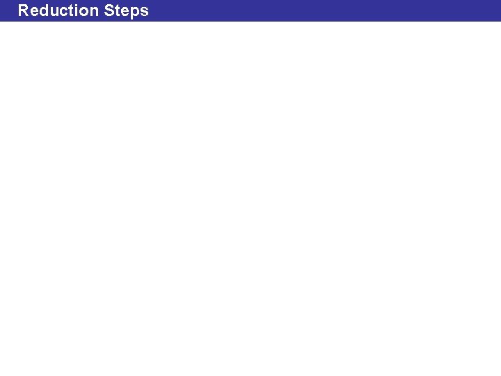 Reduction Steps 