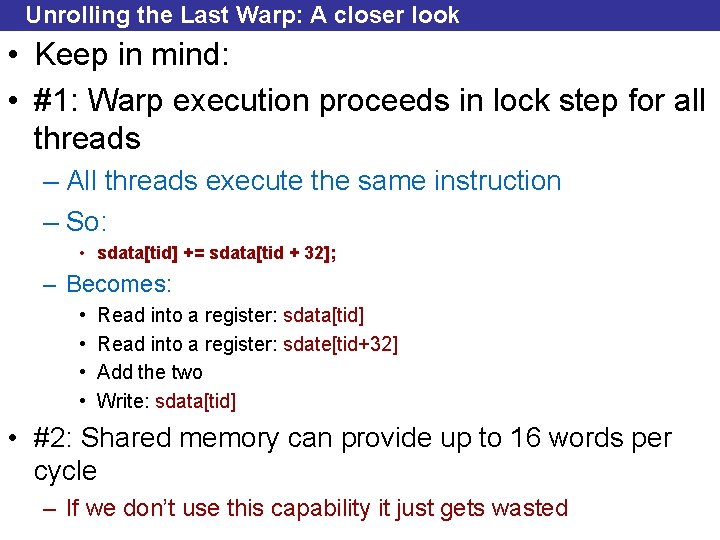 Unrolling the Last Warp: A closer look • Keep in mind: • #1: Warp