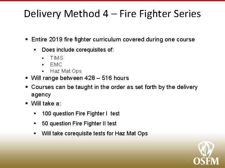 Delivery Method 4 – Fire Fighter Series § Entire 2019 fire fighter curriculum covered