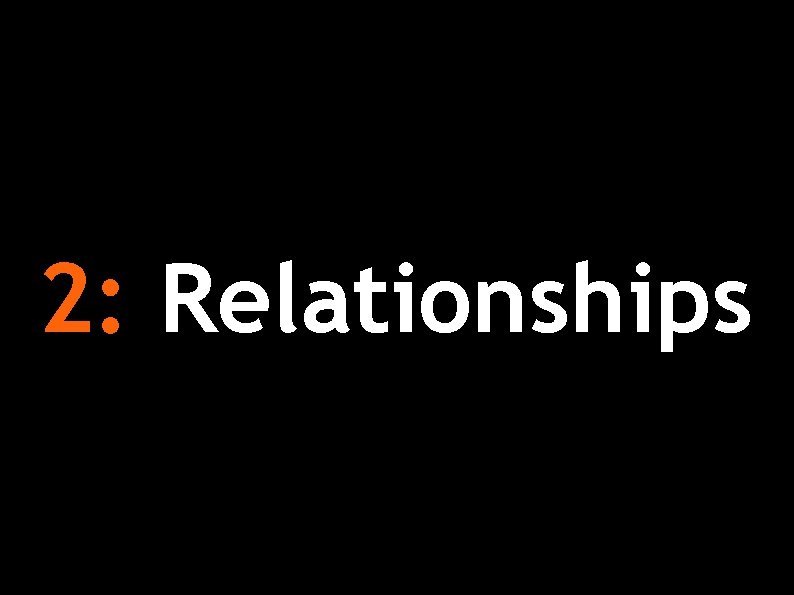 2: Relationships 