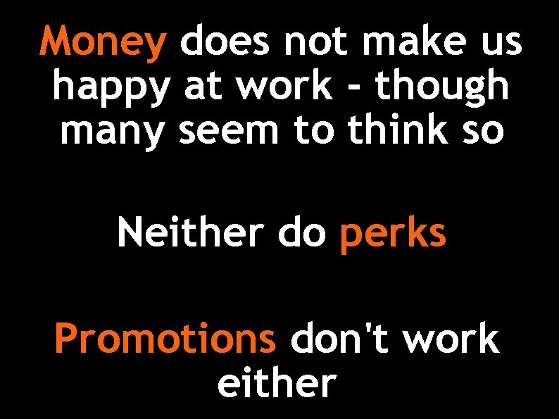 Money does not make us happy at work - though many seem to think