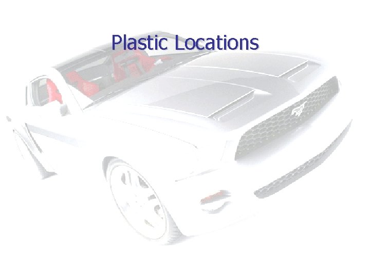 Plastic Locations 