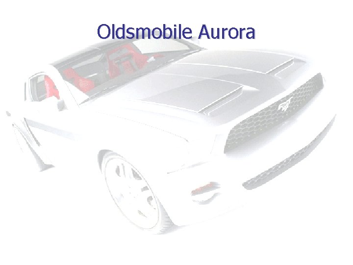 Oldsmobile Aurora 