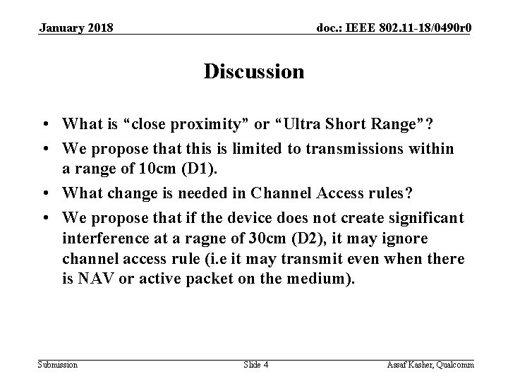 January 2018 doc. : IEEE 802. 11 -18/0490 r 0 Discussion • What is