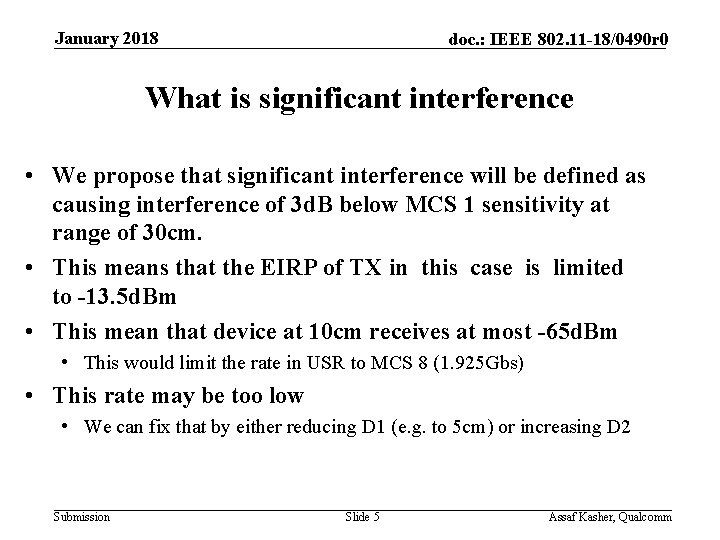 January 2018 doc. : IEEE 802. 11 -18/0490 r 0 What is significant interference