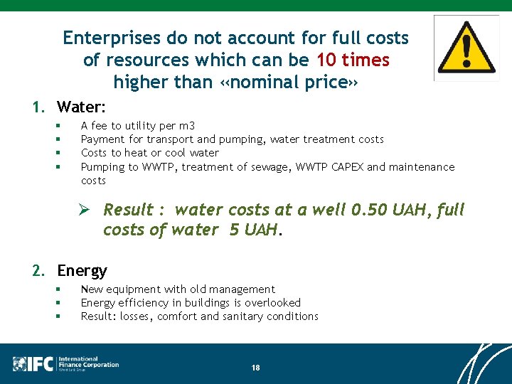 Enterprises do not account for full costs of resources which can be 10 times
