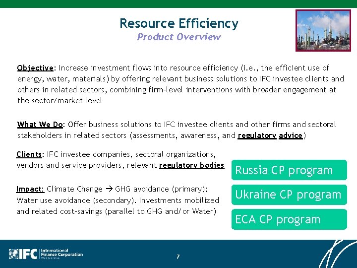 Resource Efficiency Product Overview Objective: Increase investment flows into resource efficiency (i. e. ,