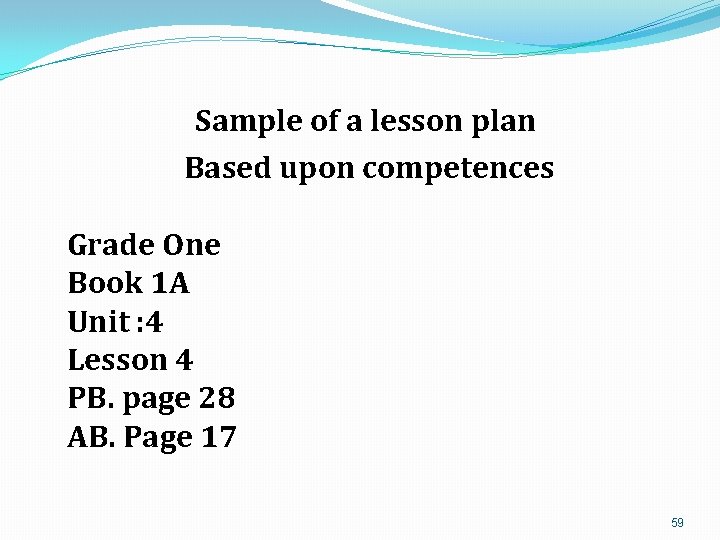 Sample of a lesson plan Based upon competences Grade One Book 1 A Unit