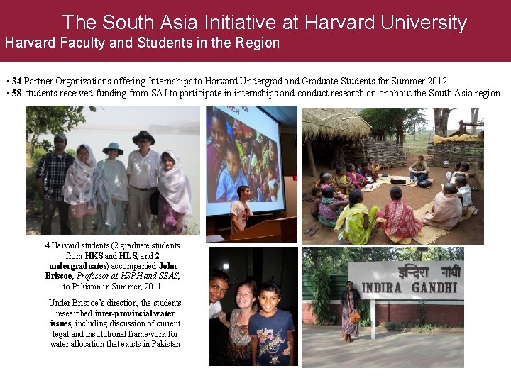 The South Asia Initiative at Harvard University Harvard Faculty and Students in the Region