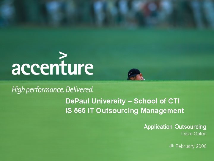 De. Paul University – School of CTI IS 565 IT Outsourcing Management Application Outsourcing