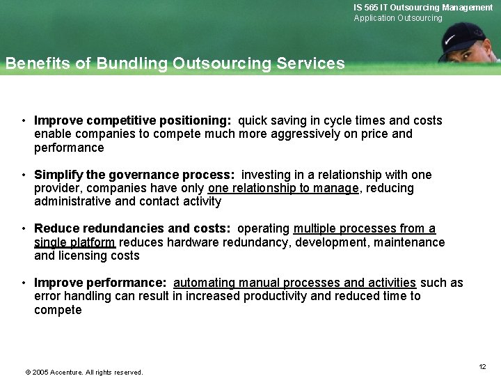 IS 565 IT Outsourcing Management Application Outsourcing Benefits of Bundling Outsourcing Services • Improve