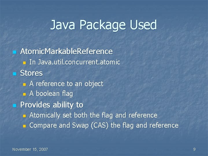 Java Package Used n Atomic. Markable. Reference n n Stores n n n In