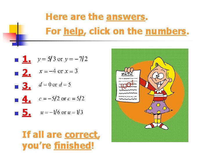 Here are the answers. For help, click on the numbers. n n n 1.