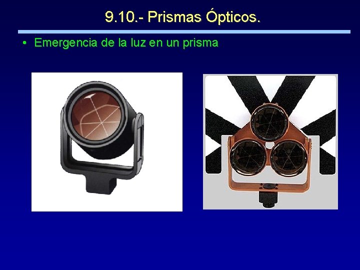 9. 10. - Prismas Ópticos. • Emergencia de la luz en un prisma 