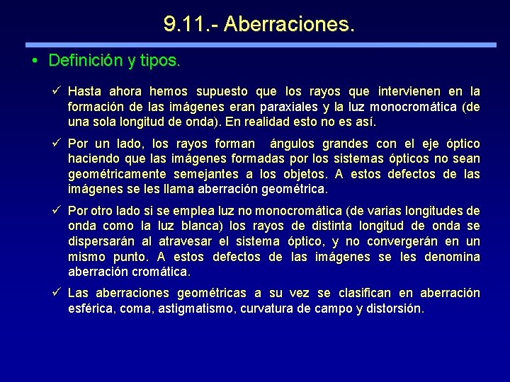 9. 11. - Aberraciones. • Definición y tipos. ü Hasta ahora hemos supuesto que