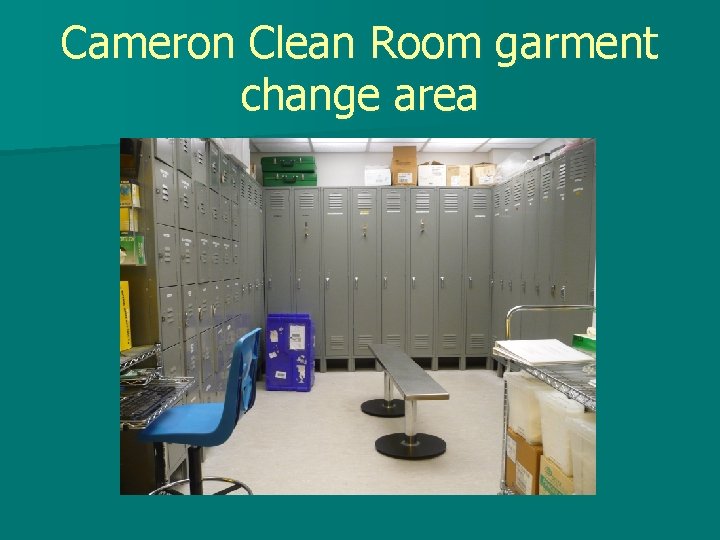 Cameron Clean Room garment change area 