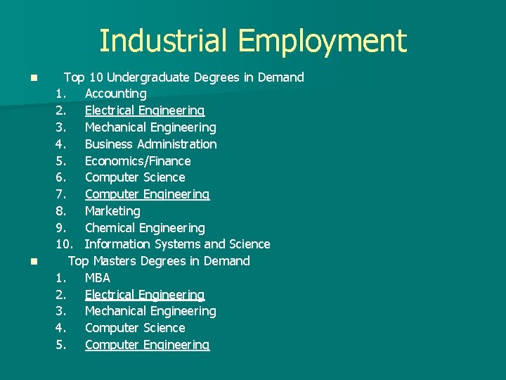 Industrial Employment n n Top 10 Undergraduate Degrees in Demand 1. Accounting 2. Electrical