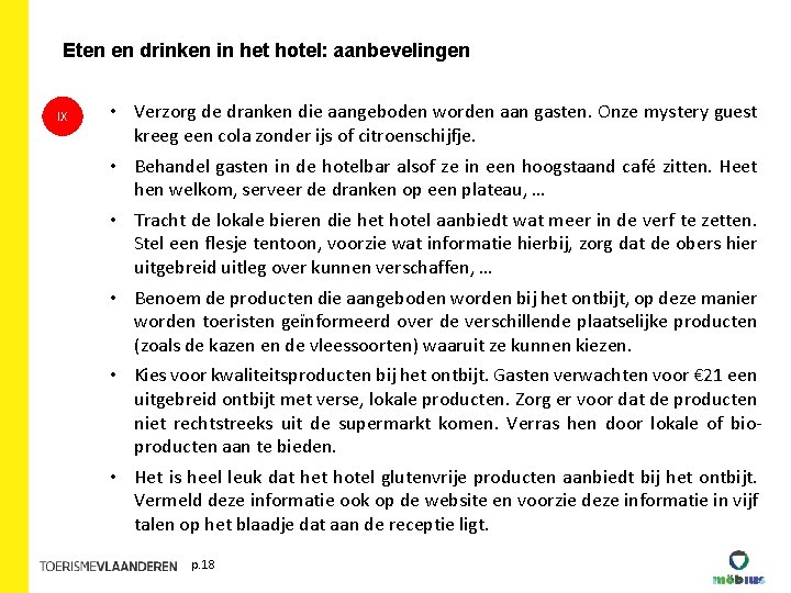 Eten en drinken in het hotel: aanbevelingen IX • Verzorg de dranken die aangeboden Eten en drinken in het hotel: aanbevelingen IX • Verzorg de dranken die aangeboden