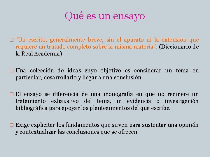 Qué es un ensayo � “Un escrito, generalmente breve, sin el aparato ni la