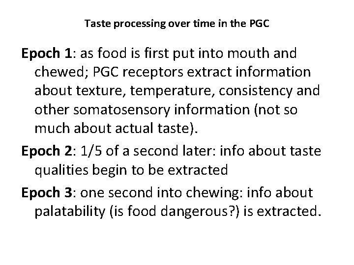 Taste processing over time in the PGC Epoch 1: as food is first put