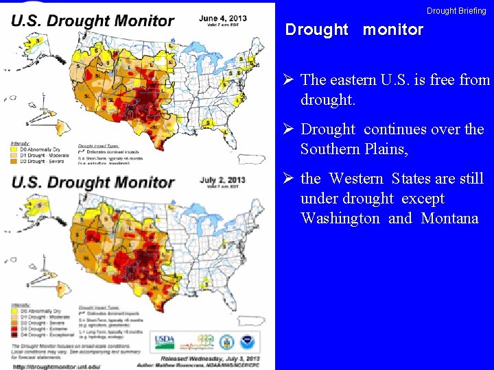 Feb 26, 2013 25 Drought Briefing Drought monitor Ø The eastern U. S. is