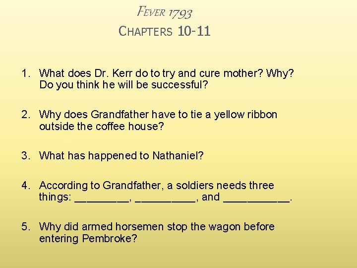 FEVER 1793 CHAPTERS 10 -11 1. What does Dr. Kerr do to try and