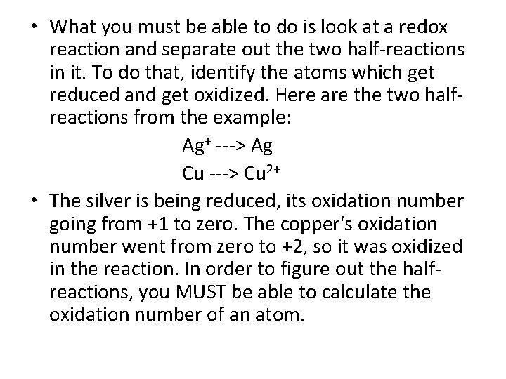  • What you must be able to do is look at a redox