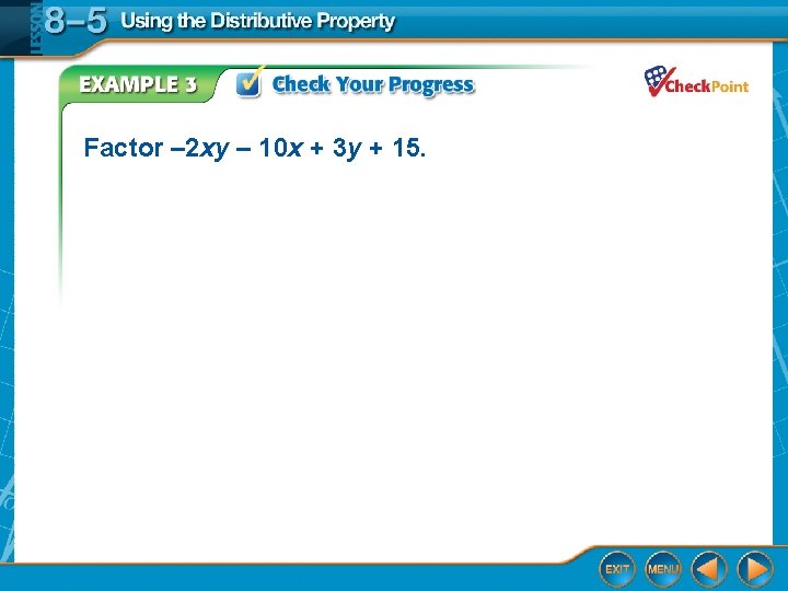 Factor – 2 xy – 10 x + 3 y + 15. 