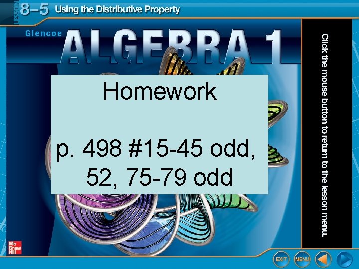 Homework p. 498 #15 -45 odd, 52, 75 -79 odd 