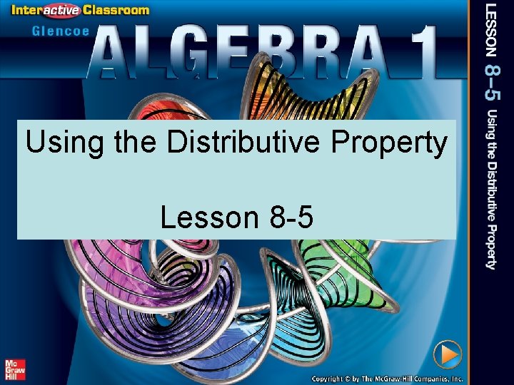 Using the Distributive Property Lesson 8 -5 