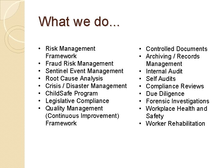 What we do. . . • Risk Management Framework • Fraud Risk Management • What we do. . . • Risk Management Framework • Fraud Risk Management •