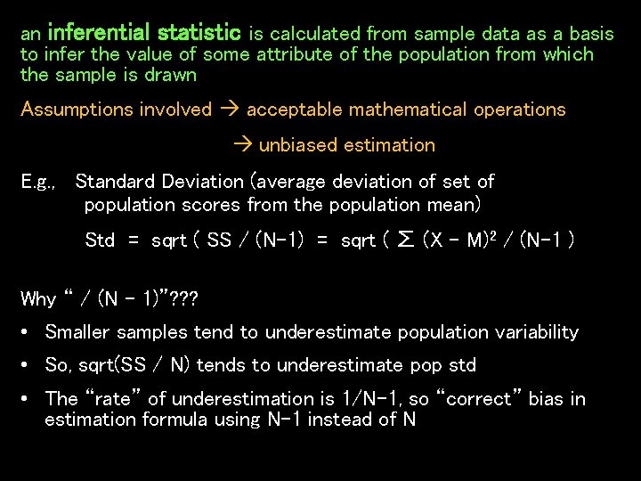 an inferential statistic is calculated from sample data as a basis to infer the