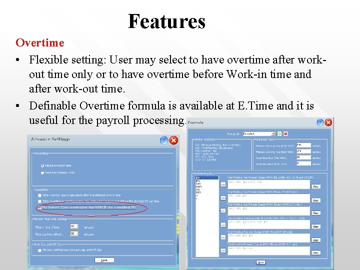 Features Overtime • Flexible setting: User may select to have overtime after workout time