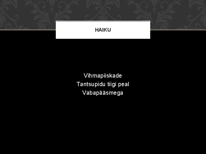 HAIKU Vihmapiiskade Tantsupidu tiigi peal Vabapääsmega 